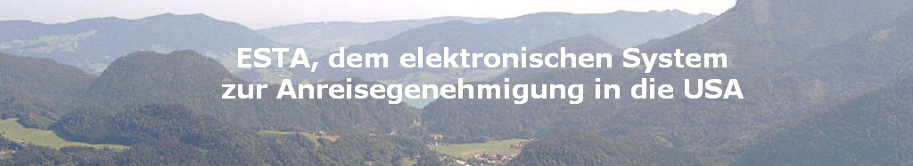 ESTA, dem elektronischen System
zur Anreisegenehmigung in die USA